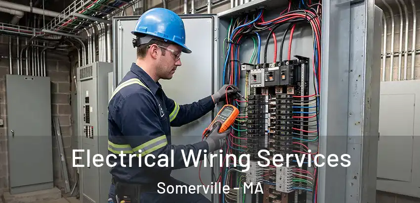 Electrical Wiring Services Somerville - MA