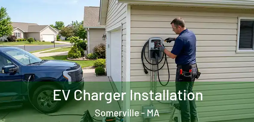  EV Charger Installation Somerville - MA